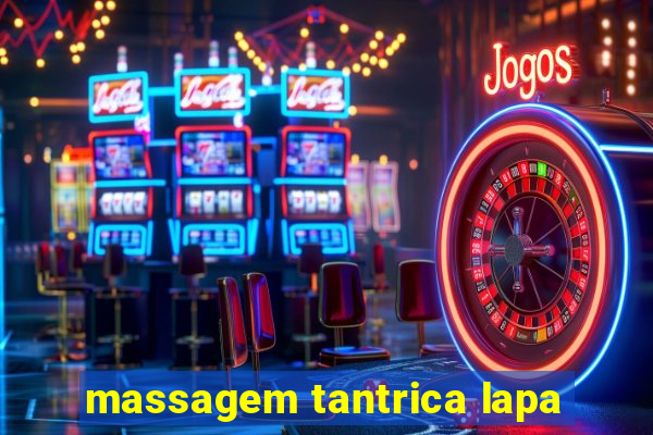 massagem tantrica lapa